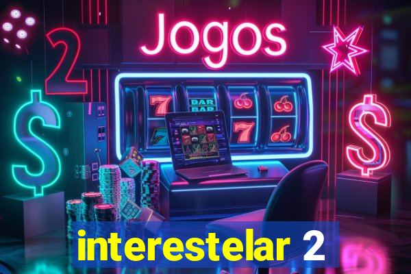 interestelar 2